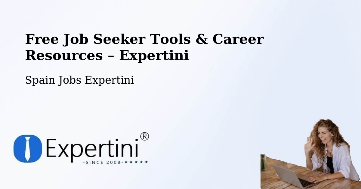 Free Job Seeker Tools & Career Resources – Ripollet - Ripollet, Spain Jobs Expertini