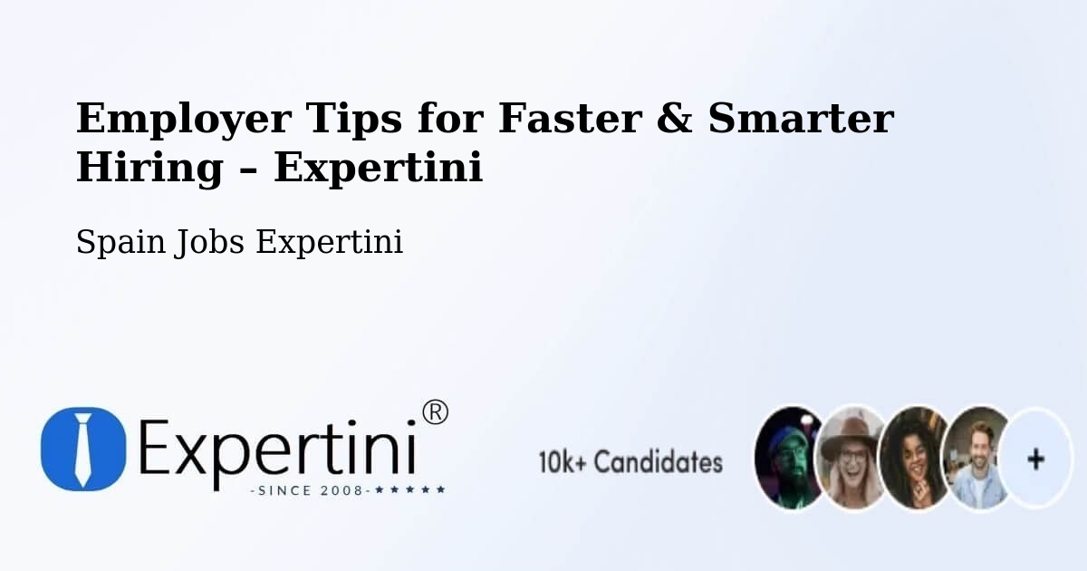 Employer Tips for Hiring & Recruitment – Ripollet - Ripollet, Spain Jobs Expertini